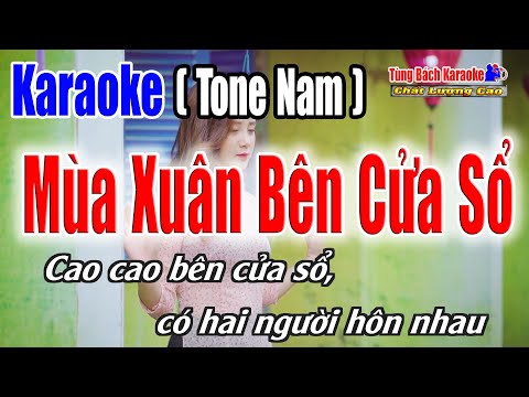 Mùa Xuân Bên Cửa Sổ || Karaoke Tone Nam – Nhạc Sống Tùng Bách