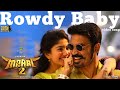 Maari 2 - Rowdy Baby (Video Song)  Dhanush, Sai Pallavi  Yuvan Shankar Raja  Balaji Mohan