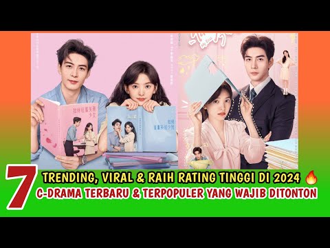 Wajib Nonton!!! 7 DRAMA CHINA TERBARU & TERPOPULER SAAT INI (Januari 2024)