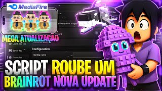 🔥SCRIPT Roube Um Brainrot LINK DIRETO *SEM KEY* (Pega TODOS Brainrot) Steal a Brainrot MOBILE PC