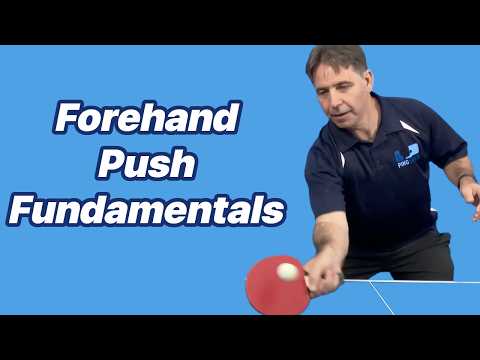 Forehand Push Fundamentals: Improve Your Backspin and Consistency