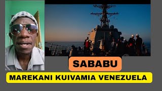 MAREKANI KUTAKA KUIVAMIA VENEZUELA , SABABU