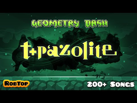 Geometry Dash Artist Reveal 8: t+pazolite