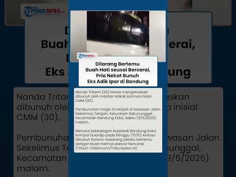 Motif Pria Bunuh Adik Ipar di Bandung, Dilarang Bertemu dengan Buah Hati seusai Bercerai