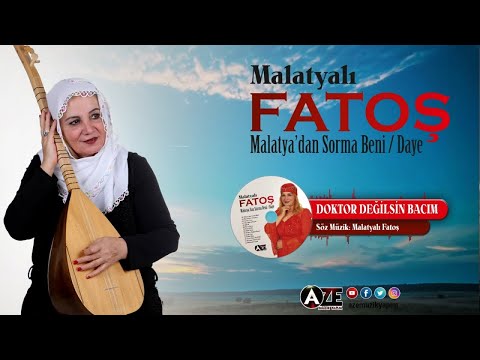 Malatyalı Fatoş - Doktor Değilsin Bacım