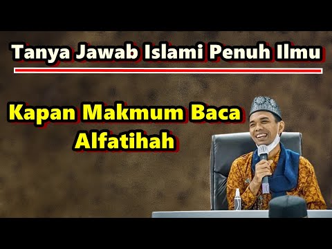 Penting Banget - Kapan Makmum Baca Alfatihah ? - Tanya Jawab Lucu Ustadz Abdul Somad