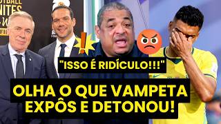 VAMPETA FOI BRILHANTE! "MERMÃO, eu FIQUEI SABENDO que..." OLHA o que DETONOU do BRASIL NA COPA!