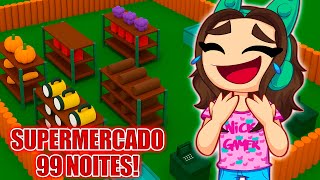 FAZENDO UM SUPERMERCADO em  99 NOITES na FLORESTA! - Roblox