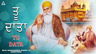 Tu Data - New Shabad Gurbani Kirtan 2025 - Latest Shabad Kirtan - Bhai Magandeep Singh Ji (Amritsar)