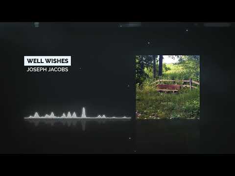 Joseph Jacobs - Well Wishes
