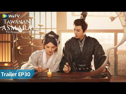 Tawanan Asmara | Trailer EP30 Habis Dendam Terbitlah Demen | Song Zu'er, Liu Yuning