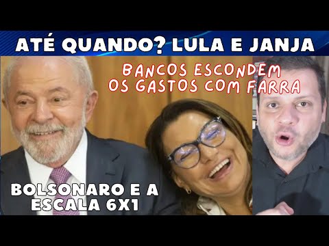 Urgente! Bancos escondem valores da farra de Lula e Janja no G20 / Bolsonaro e a escala 6x1