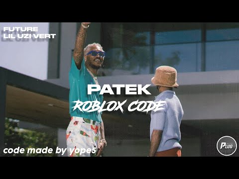 Roblox Code For Lil Uzi 07 2021 - new patek roblox id