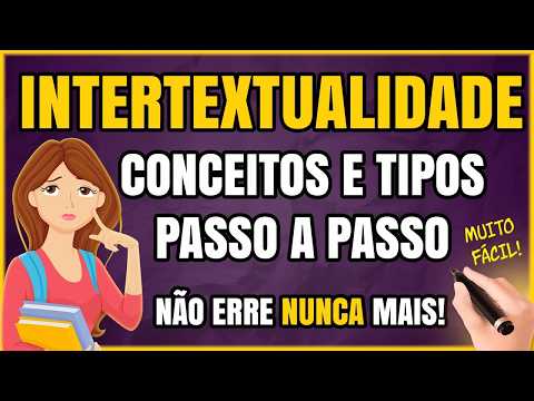 INTERTEXTUALIDADE: TUDO Sobre Intertextualidade Passo a Passo (Tipos e Conceitos)