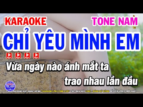 Karaoke Chỉ Yêu Mình Em Tone Nam Dm Nhạc Trẻ Dj Remix | Karaoke Phi Long