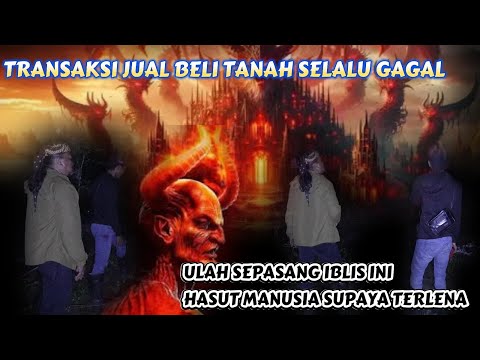 SEPASANG IBLIS PENGGAGAL DALANG PEMBUAT STRES MANUSIA - GAGALKAN TRANSAKSI JUBEL & PERNIKAHAN