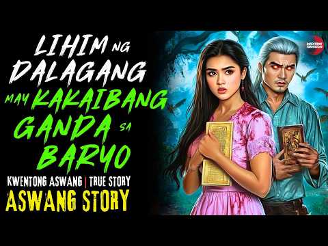 LIHIM NG DALAGANG MAY KAKAIBANG GANDA SA BARYO | Kwentong Aswang | True Story