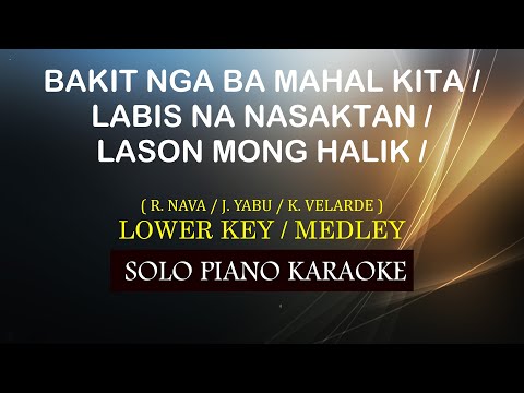 BAKIT NGA BA MAHAL KITA / LABIS NA NASAKTAN / LASON MONG HALIK / ( R. NAVA / J. YABU / K. VELARDE )