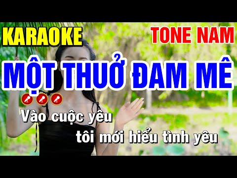 MỘT THUỞ ĐAM MÊ Karaoke Tone Nam ( NHẠC HAY MẪU ĐẸP ) | Bến Tình Karaoke