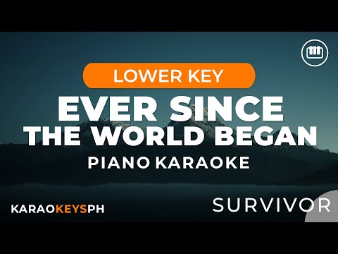 Ever Since The World Began – Survivor (Lower Key – Piano Karaoke)