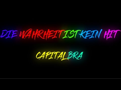 CAPITAL BRA - DIE WAHRHEIT IST KEIN HIT (LYRICS)