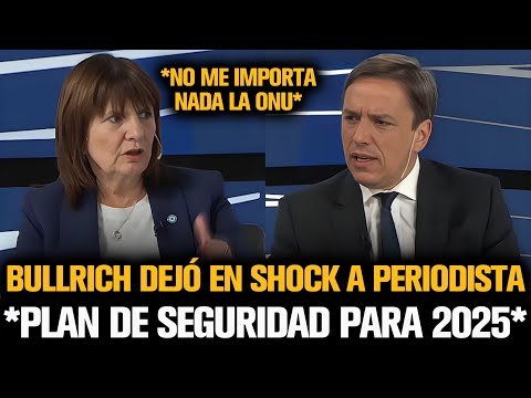 BULLRICH DEJÓ EN SHOCK A PERIODISTA CON SU PLAN DE SEGURIDAD PARA 2025