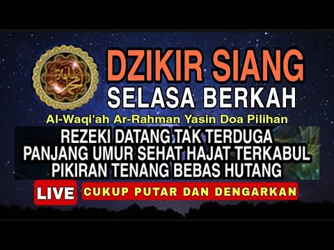 Putar 1x Saja!! Dzikir Selasa Siang Mustajab Pembuka Rezeki Dari Segala Penjuru Zikir Lunas Hutang