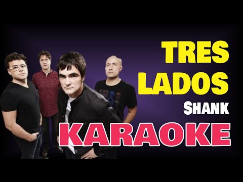 Karaoke | TRES LADOS – Shank