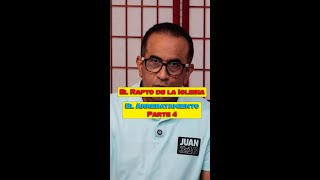 El Rapto – El Arrebatamiento - Parte 04