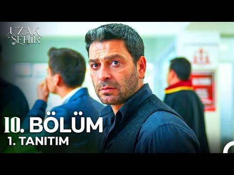 Uzak Şehir 10. Bölüm Fragmanı