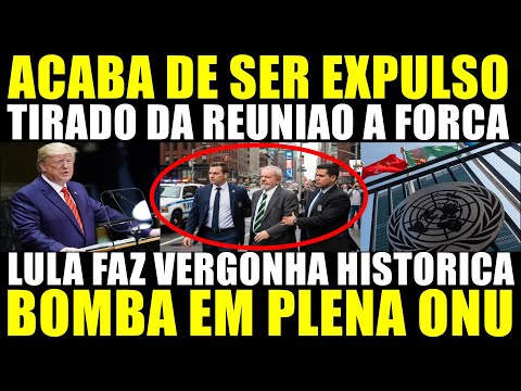 LULA PASSA VERGONHA NA ONU E É EXPULSO - TIRADO A FORÇA DA REUNIÃO
