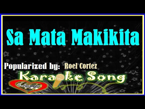 Sa Mata Makikita Karaoke Version by Roel Cortez- Karaoke Cover