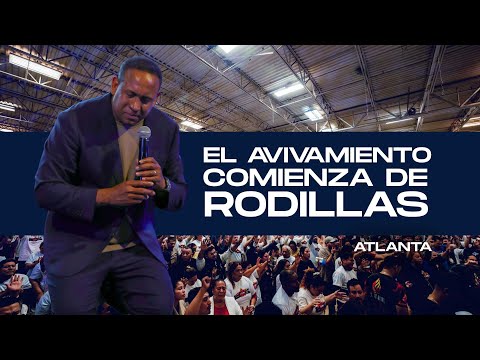 EL AVIVAMIENTO COMIENZA DE RODILLAS #pastorjuancarlosharrigan #juancarlosharrigan #atlanta