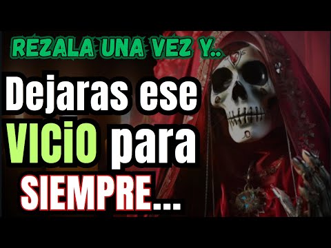 ORACION ᴀ ʟᴀ Sᴀɴᴛᴀ Mᴜᴇʀᴛᴇ DEJAR VICIOS BEBIDAꜱ DR0GAS ʏ MAS⭐⭐⭐