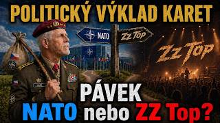 Politický výklad karet: Pávek – NATO, nebo ZZ Top?