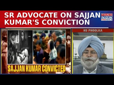 1984 Sikh Riots: Sr Advocate HS Phoolka On Sajjan Kumar's Conviction, Says 'She Was So Scared...'