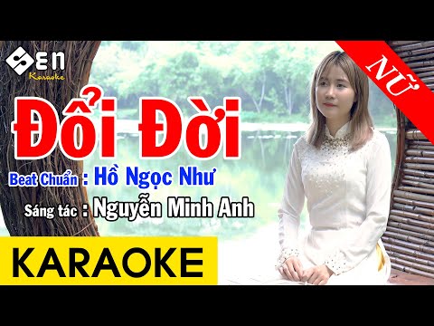 Karaoke Đổi Đời Remix Tone Nữ Nhạc Sống – Beat Chuẩn Hồ Ngọc Như