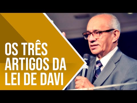OS TRÊS ARTIGOS DA LEI DE DAVI - PR. GEZIEL GOMES
