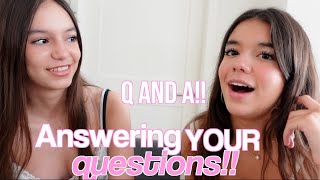 Answering your questions! Q&A