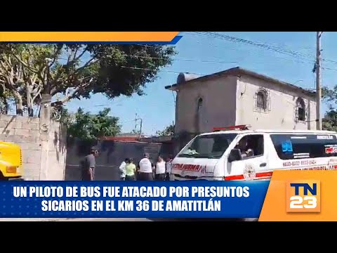 Un piloto de bus fue atacado por presuntos sicarios en el Km 36 de Amatitlán