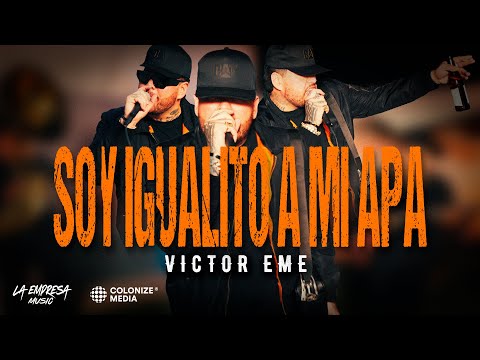 Victor Eme - Soy Igualito A Mi Apa (En Vivo)