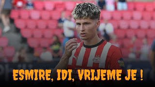ESMIR BAJRAKTAREVIĆ MORA NAPUSTITI PSV !