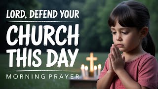 ⛪ Lord, Watch Over Every Gathering of Believers Today | Christian Morning Prayer