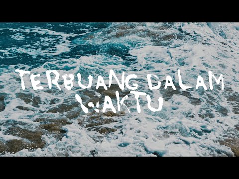 Barasuara - Terbuang Dalam Waktu (Official Lyric Video)