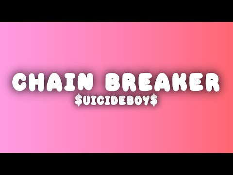 $uicideboy$ - Chain Breaker (Lyrics)