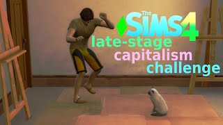 the sims 4 but it's a late-stage capitalism simulator