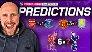 PREMIER LEAGUE PREDICTIONS WEEK 30
