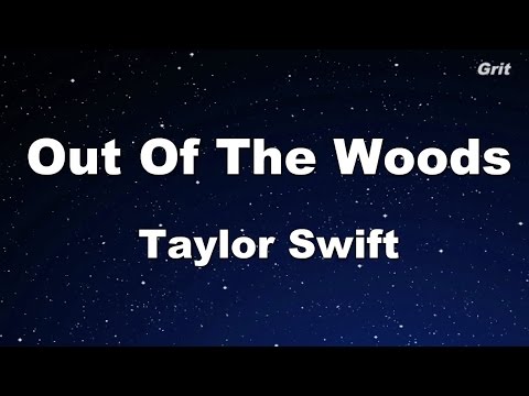 Out Of The Woods – Taylor Swift Karaoke【With Guide Melody】