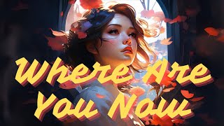 Where Are You Now (Lyrics) - Calum Scott ft. Lost Frequencies