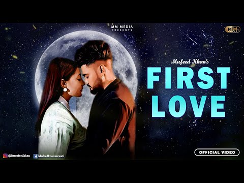 First Love (Punjabi Song) Mufeed Khan Mewati | Latest Punjabi Songs 2023 | MM Media